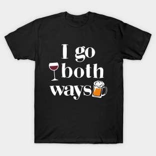 I Go Both Ways Wine Beer Drinking Alcohol Funny T-Shirt